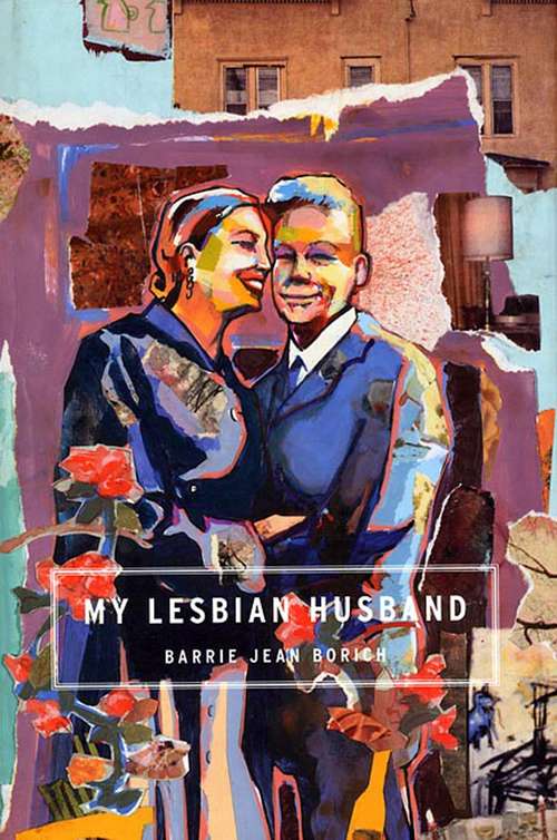 Book cover of My Lesbian Husband: Landscapes of a Marriage