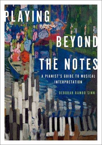 Book cover of Playing Beyond The Notes: A Pianist's Guide to Musical Interpretation