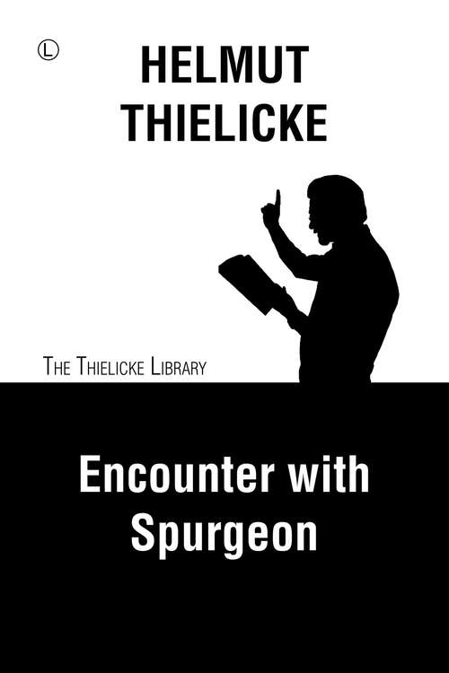 Book cover of Encounter with Spurgeon (1) (Thielicke Library)