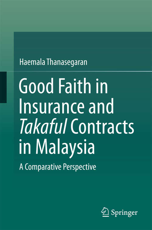 Book cover of Good Faith in Insurance and Takaful Contracts in Malaysia