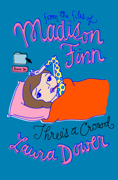 Book cover of Three's a Crowd (From the Files of Madison Finn #16)
