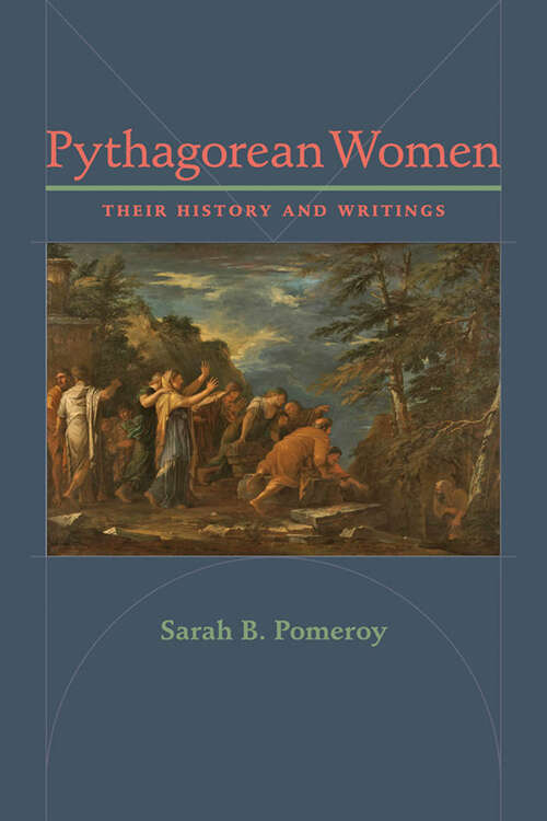 Pythagorean Women: Their History and Writings