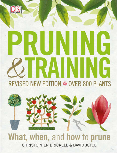 Book cover of Pruning and Training, Revised New Edition: What, When, and How to Prune