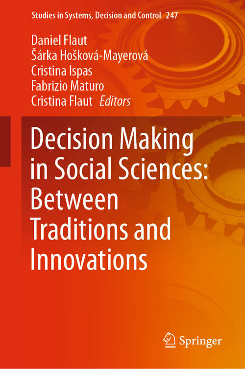Decision Making in Social Sciences: Between Traditions and Innovations (Studies in Systems, Decision and Control #247)