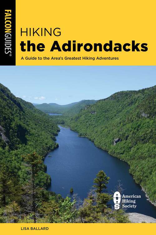 Book cover of Hiking the Adirondacks: A Guide to the Area's Greatest Hiking Adventures (3rd Edition) (Regional Hiking Series)