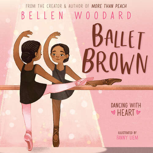 Book cover of Ballet Brown (Bellen Woodard Original Picture Book #2)