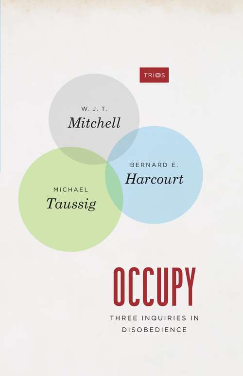 Occupy: Three Inquiries in Disobedience (TRIOS)