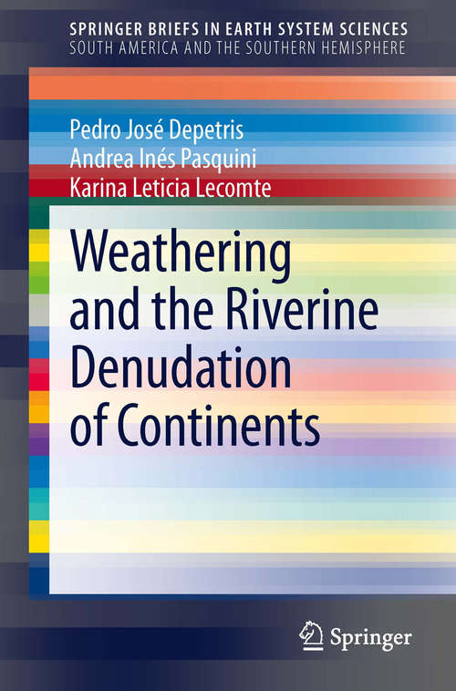 Weathering and the Riverine Denudation of Continents
