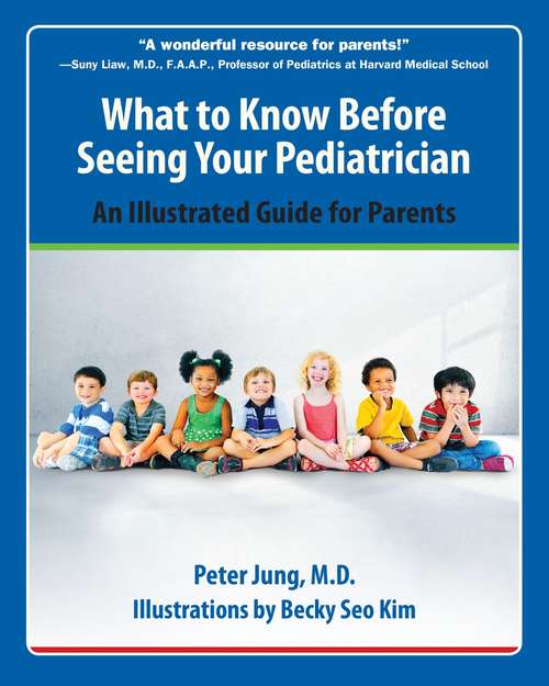 What to Know Before Seeing Your Pediatrician: An Illustrated Guide for Parents