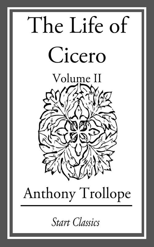 Book cover of The Life of Cicero: Volume II