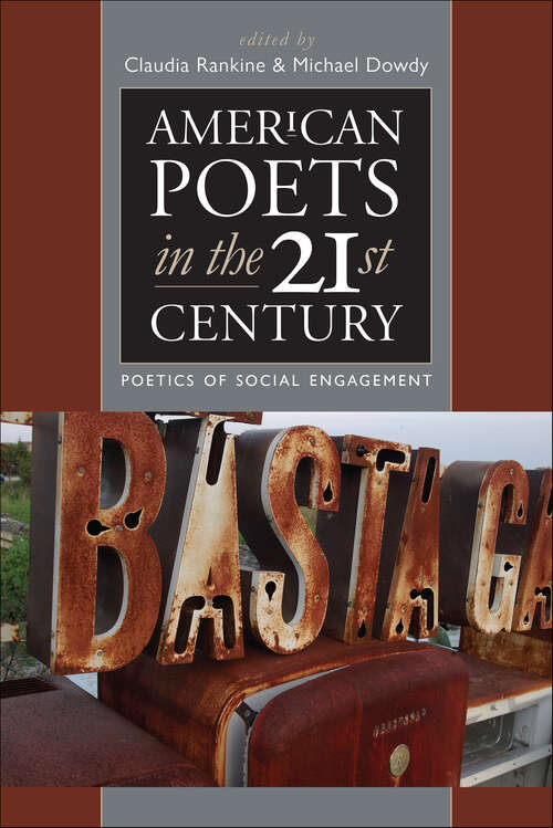 Book cover of American Poets in the 21st Century: Poetics of Social Engagement (American Poets In The 21st Century Ser.)