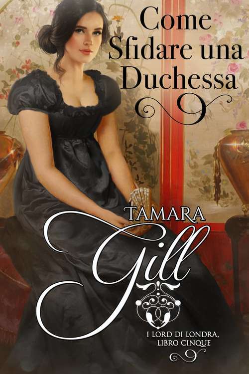 Book cover of Come Sfidare una Duchessa (I Lord di Londra #5)