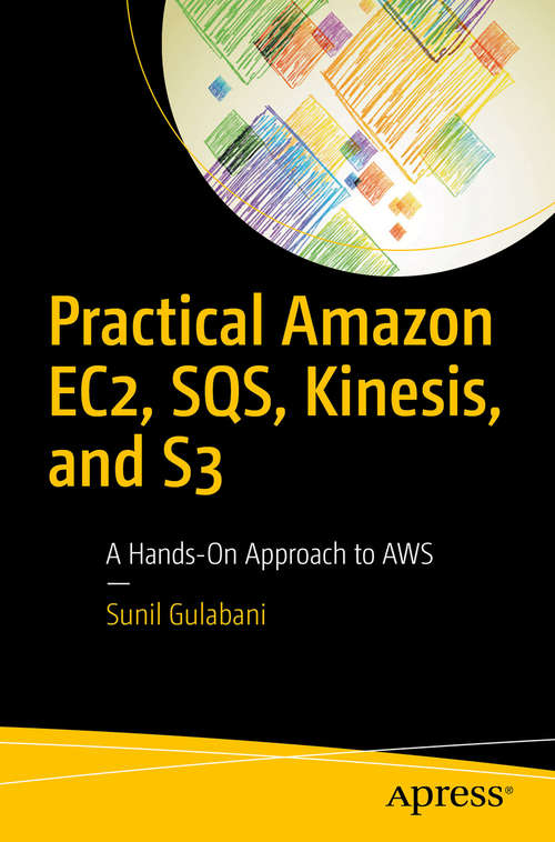 Book cover of Practical Amazon EC2, SQS, Kinesis, and S3