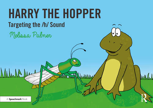 Book cover of Harry the Hopper: Targeting the h Sound (Speech Bubbles 2)