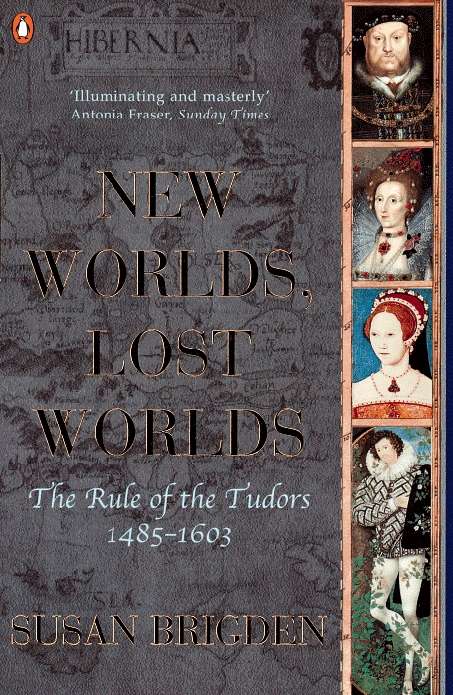 Book cover of The Penguin History of Britain: New Worlds, Lost Worlds:The Rule of the Tudors 1485-1630 (Penguin History of Britain)