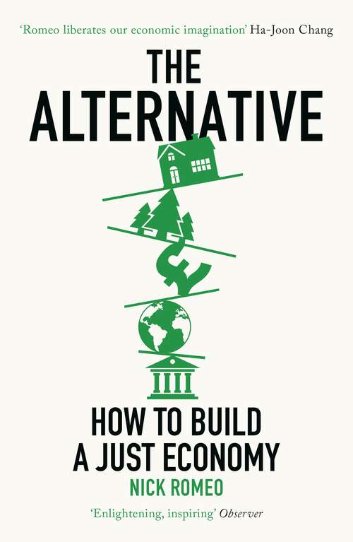 Book cover of The Alternative: How to Build a Just Economy