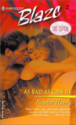 Book cover of As Bad As Can Be (Under the Covers #1)