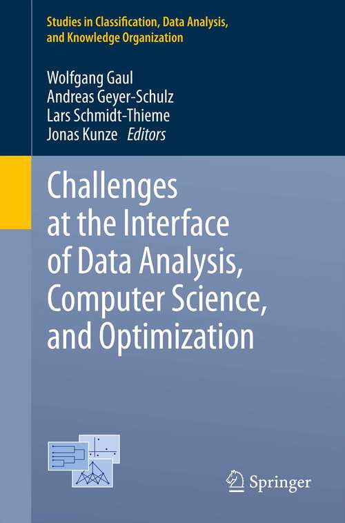 Book cover of Challenges at the Interface of Data Analysis, Computer Science, and Optimization