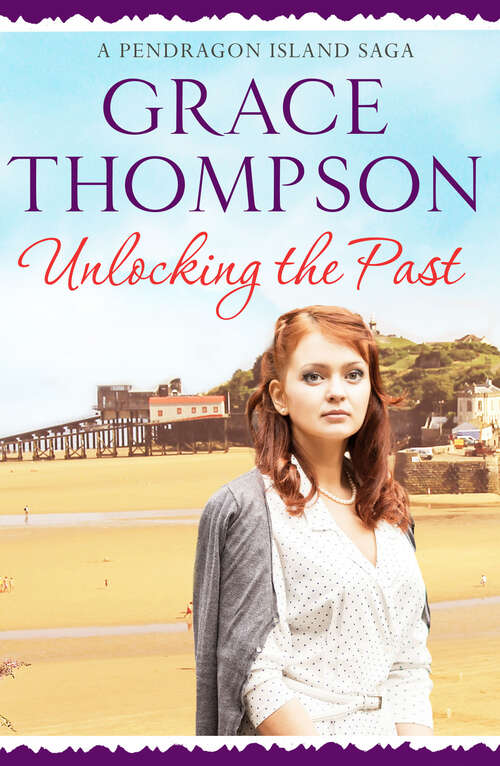 Book cover of Unlocking the Past (A Pendragon Island Saga)