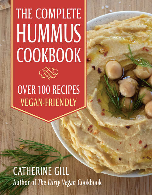 Book cover of The Complete Hummus Cookbook: Over 100 Recipes - Vegan-Friendly