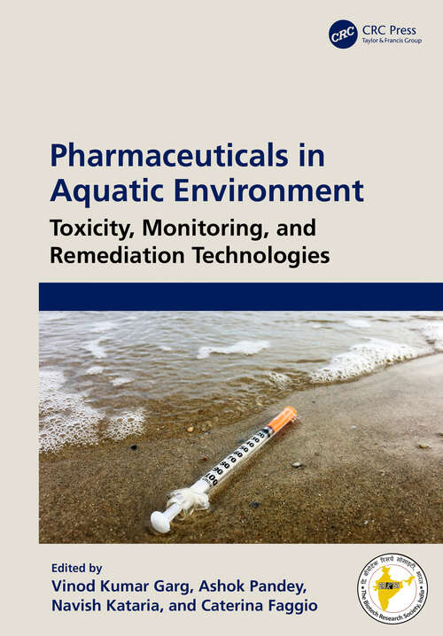 Book cover of Pharmaceuticals in Aquatic Environments: Toxicity, Monitoring, and Remediation Technologies