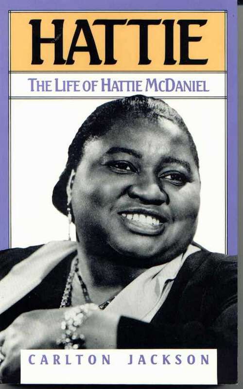 Book cover of Hattie: The Life of Hattie McDaniel