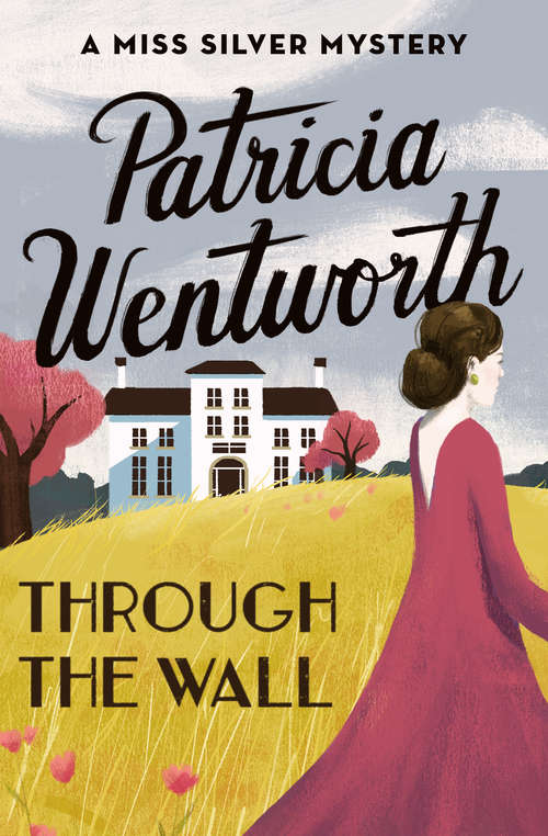Book cover of Through the Wall  (Miss Silver #19)