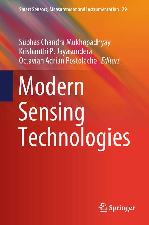 Modern Sensing Technologies (Smart Sensors, Measurement and Instrumentation #29)