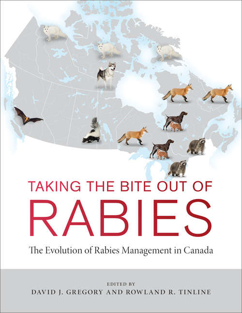 Book cover of Taking the Bite Out of Rabies: The Evolution of Rabies Management in Canada