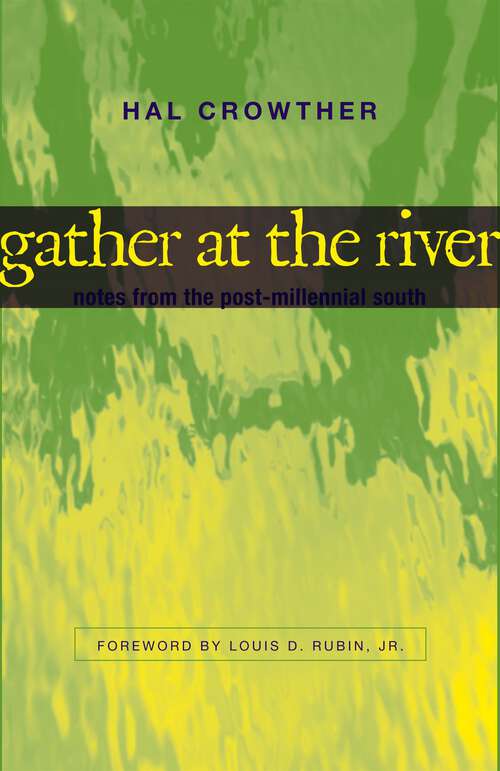 Book cover of Gather at the River: Notes from the Post-Millennial South (Southern Literary Studies)