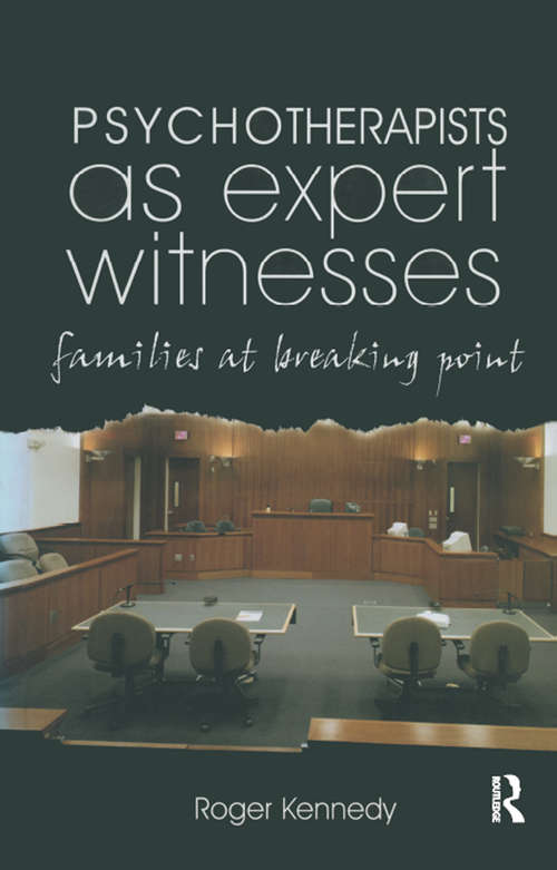 Psychotherapists as Expert Witnesses: Families at Breaking Point