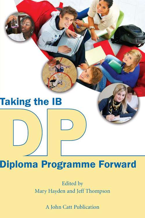 Taking the IB Diploma Programme Forward (Taking it Forward)
