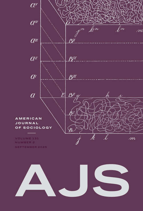 Book cover of American Journal of Sociology, volume 131 number 2 (September 2025)