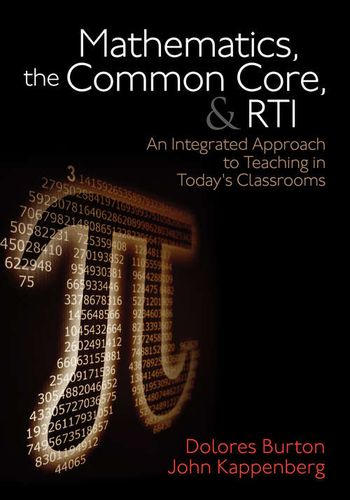 Mathematics, the Common Core, and RTI: An Integrated Approach to Teaching in Today's Classrooms