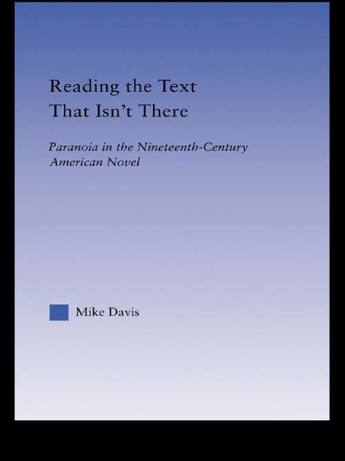 Reading the Text That Isn't There: Paranoia in the Nineteenth-Century Novel (Literary Criticism and Cultural Theory)