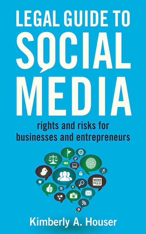 Book cover of Legal Guide to Social Media: Rights and Risks for Businesses and Entrepreneurs
