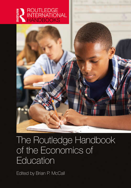 Book cover of The Routledge Handbook of the Economics of Education (Routledge International Handbooks)