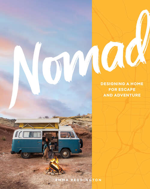 Book cover of Nomad: Designing a Home for Escape and Adventure