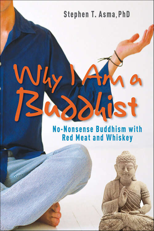 Book cover of Why I Am a Buddhist: No-Nonsense Buddhism with Red Meat and Whiskey