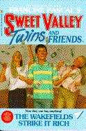 Book cover of The Wakefields Strike It Rich (Sweet Valley Twins #56)