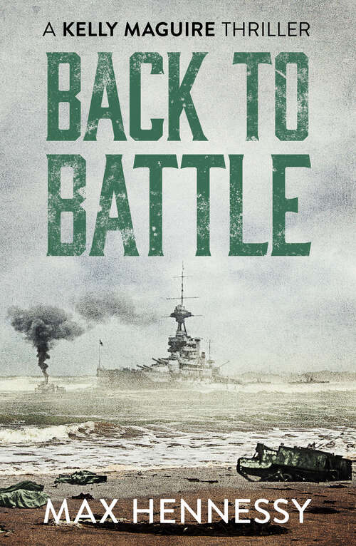 Book cover of Back to Battle (Captain Kelly Maguire Trilogy)