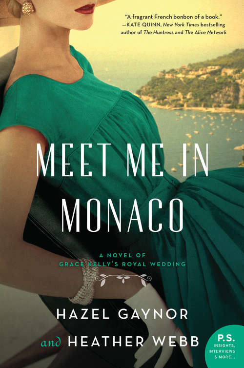 Book cover of Meet Me in Monaco: A Novel of Grace Kelly's Royal Wedding