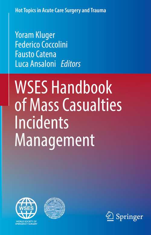 Book cover of WSES Handbook of Mass Casualties Incidents Management (1st ed. 2020) (Hot Topics in Acute Care Surgery and Trauma)