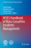 WSES Handbook of Mass Casualties Incidents Management (Hot Topics in Acute Care Surgery and Trauma)