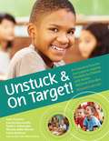 Unstuck and On Target!: An Executive Function Curriculum to Improve Flexibility for Children with Autism Spectrum Disorders