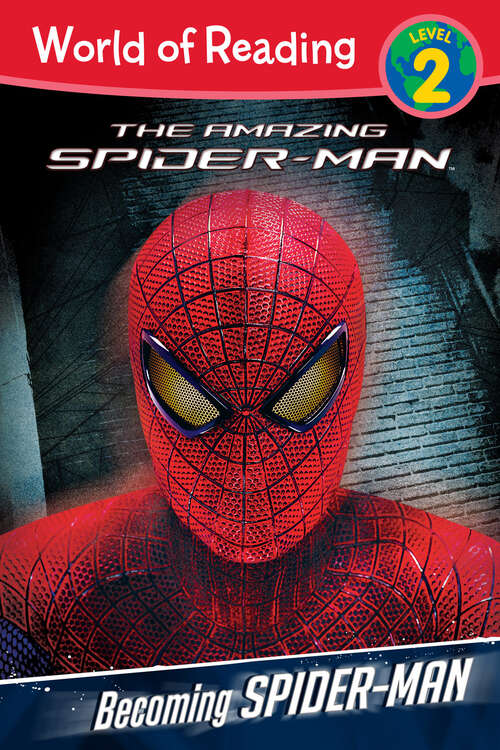 Book cover of The Amazing Spider-Man: Becoming Spider-Man Level 2 Reader