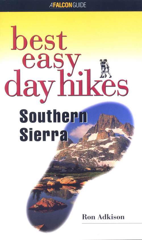 Book cover of Best Easy Day Hikes Southern Sierra (1st Edition) (Best Easy Day Hikes Series)