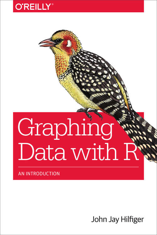 Book cover of Graphing Data with R
