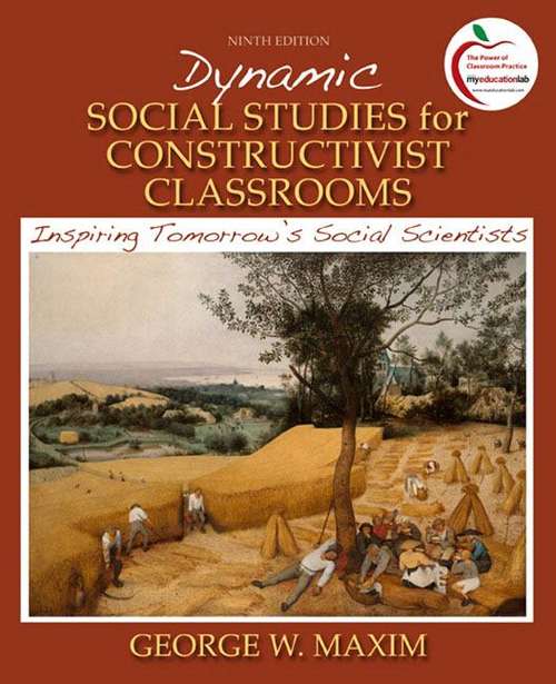 Book cover of Dynamic Social Studies for Constructivist Classrooms: Inspiring Tomorrow's Social Scientists (9th edition)