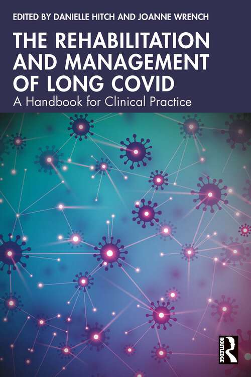 Book cover of The Rehabilitation and Management of Long COVID: A Handbook for Clinical Practice (1)